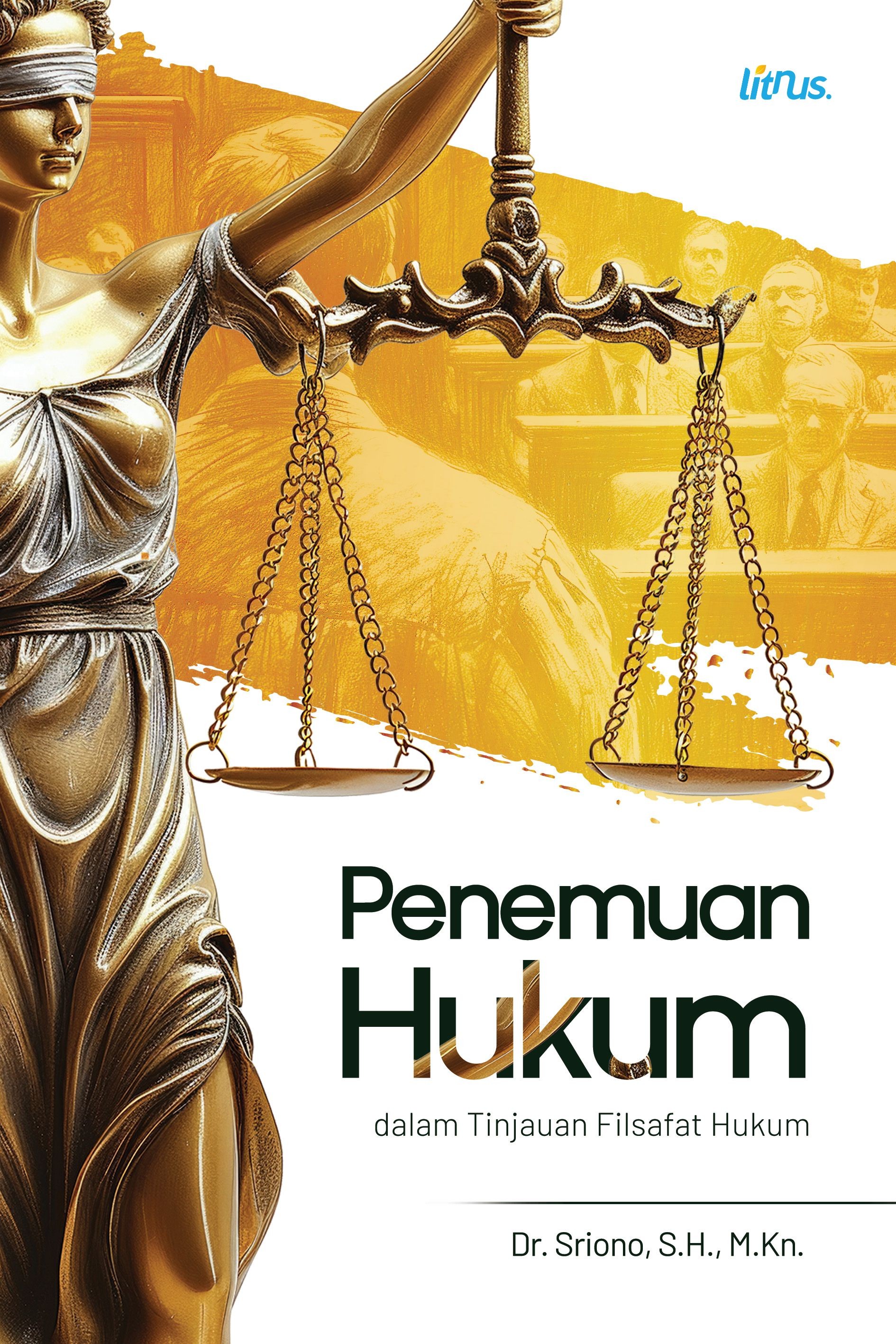 PENEMUAN HUKUM DALAM TINJAUAN  FILSAFAT HUKUM