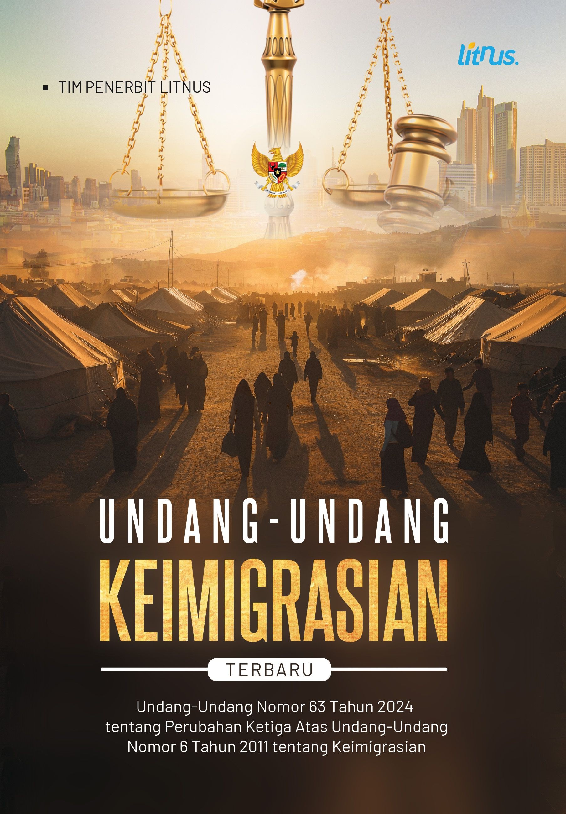 UNDANG-UNDANG KEIMIGRASIANTERBARU Undang-Undang Nomor 63 Tahun 2024  tentang Perubahan Ketiga Atas Undang-Undang Nomor 6 Tahun 2011 tentang Keimigrasian