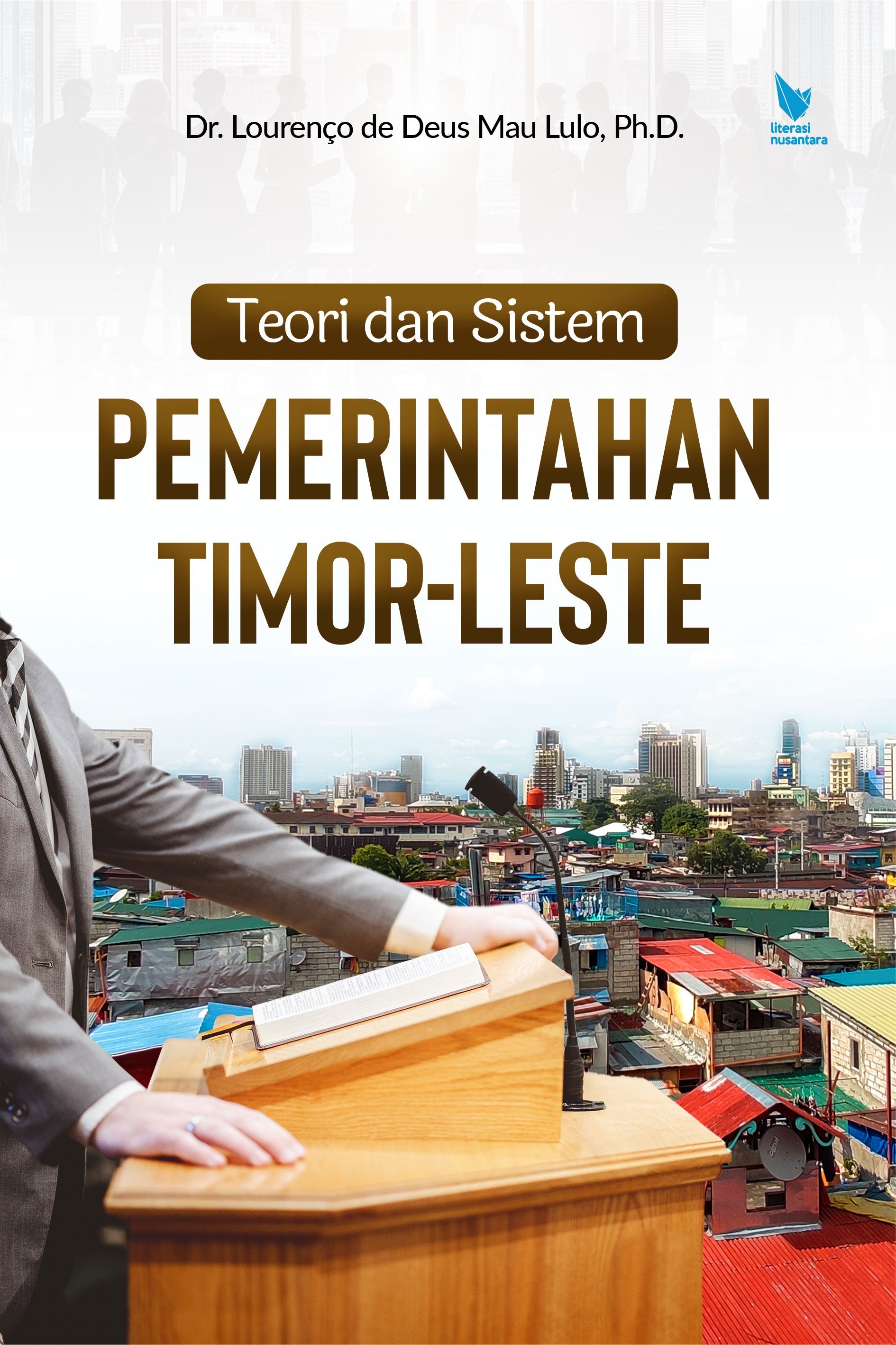 TEORI DAN SISTEM PEMERINTAHAN TIMOR LESTE