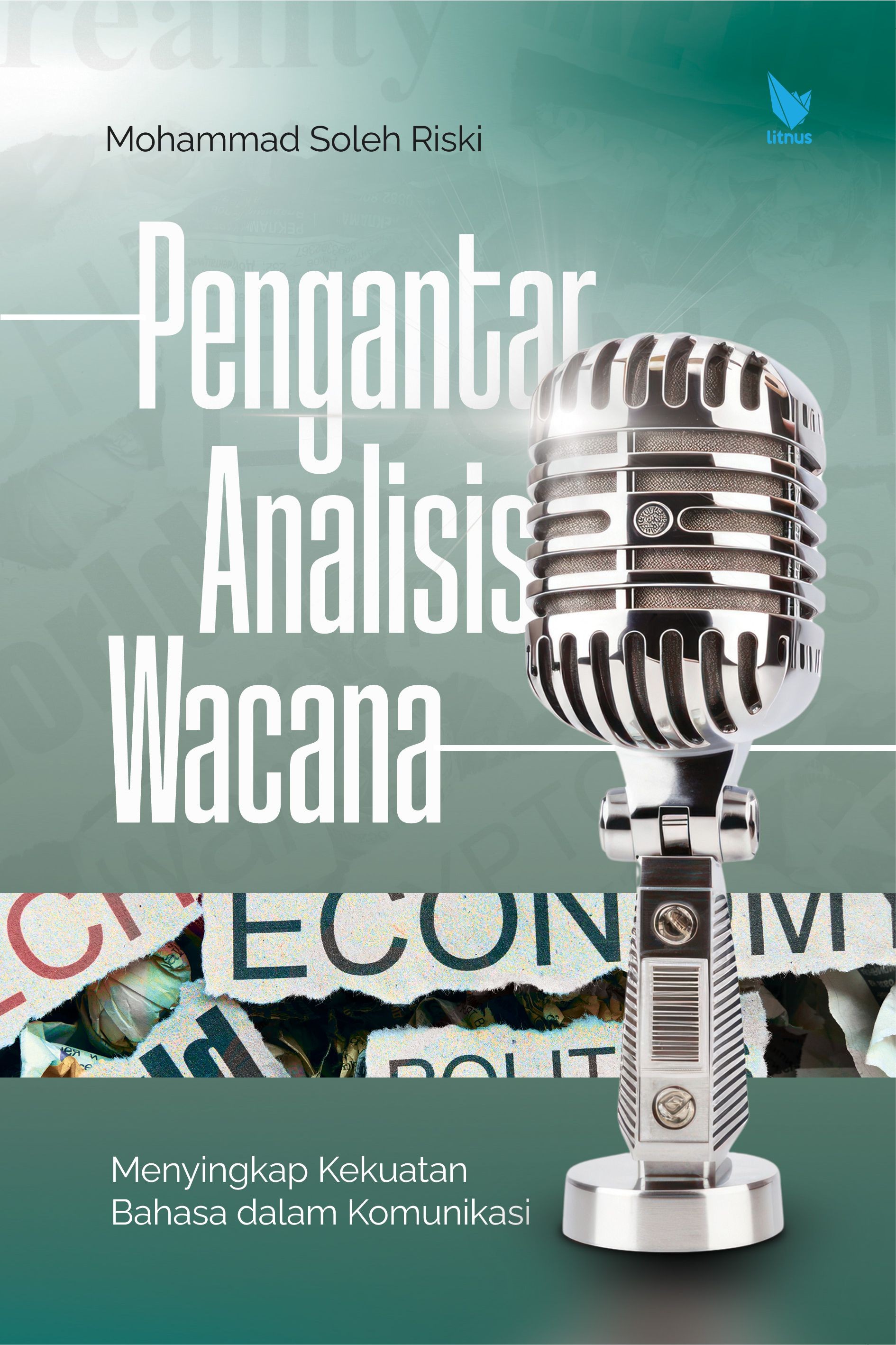 PENGANTAR ANALISIS WACANA (Menyingkap Kekuatan Bahasa dalam Komunikasi)