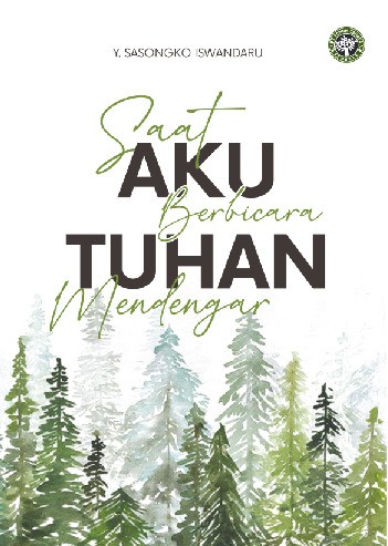 Saat Aku Berbicara Tuhan Mendengar