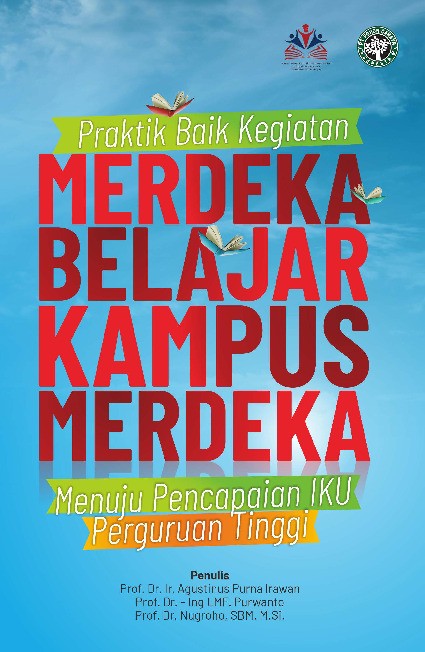 Praktik Baik Kegiatan Merdeka Belajar Kampus Merdeka Menuju Pencapaian IKU Perguruan Tingi