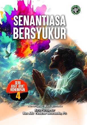 Senantiasa Bersyukur: Seri#04 Ayat-Ayat Kehidupan