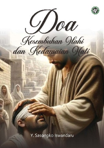 Doa Kesembuhan Ilahi dan Kedamaian Hati