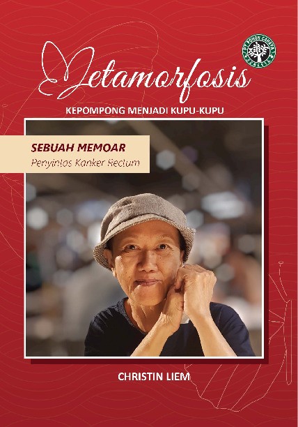 Metamorfosis Kepompong Menjadi Kupu-Kupu Memoar Penyintas Kanker Rectum