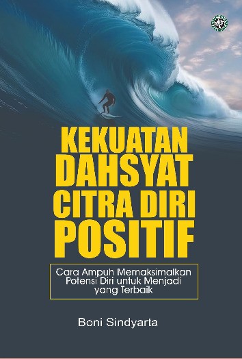 Kekuatan dahsyat citra diri positif