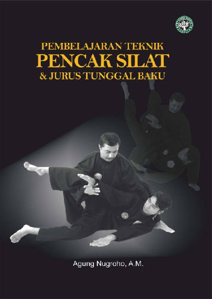 Pembelajaran Teknik Pencak Silat &amp; Jurus Tunggal Baku