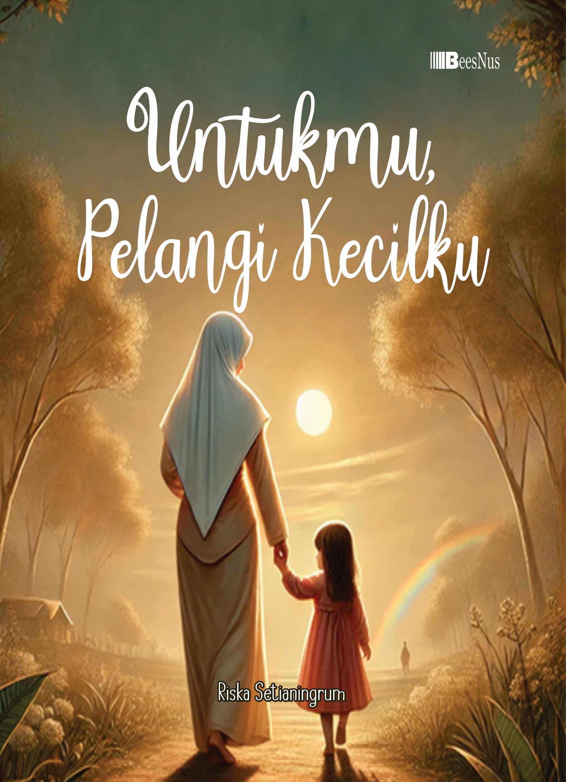 Untukmu, Pelangi Kecilku