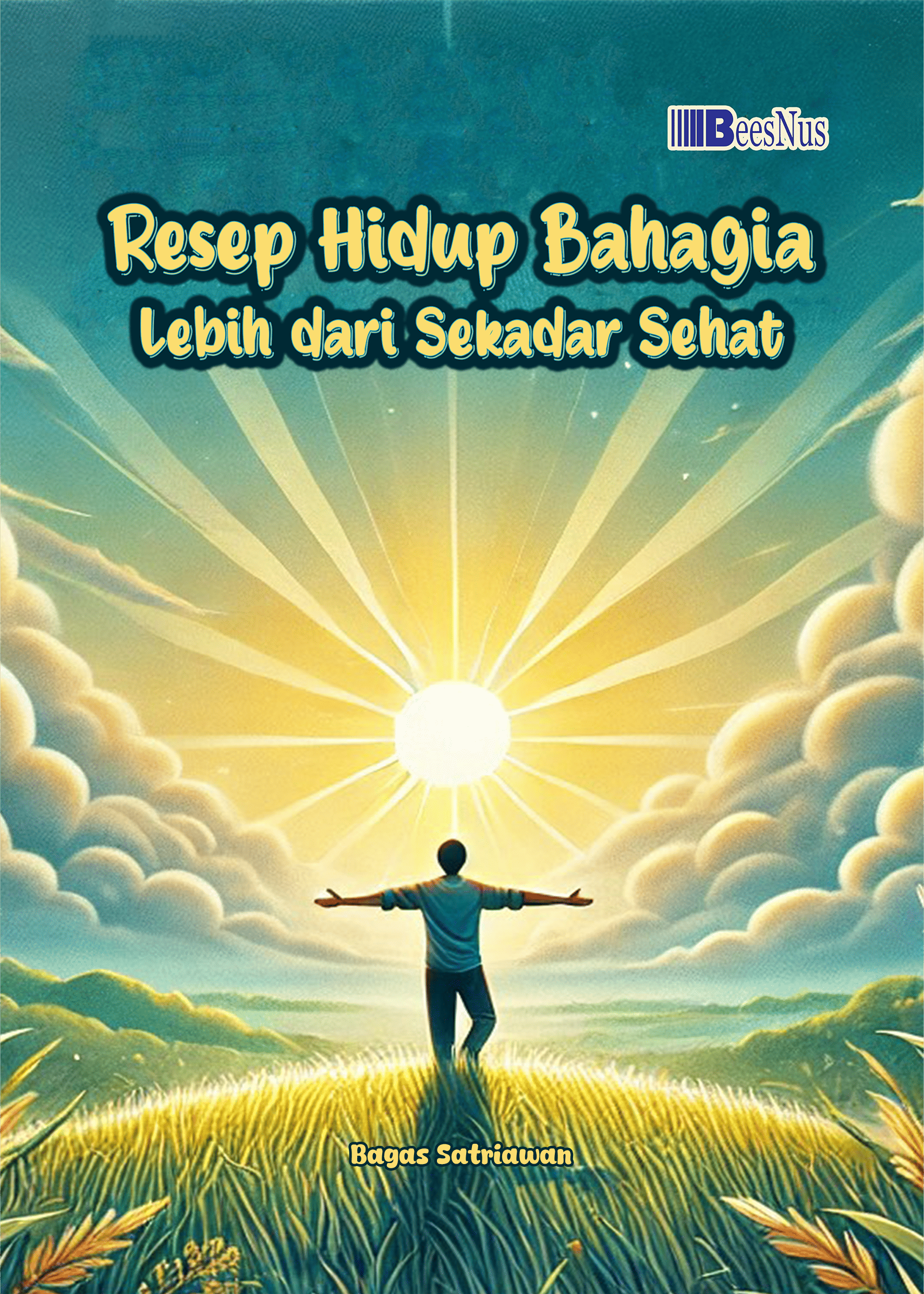 RESEP HIDUP BAHAGIA Lebih Dari Sekadar Sehat