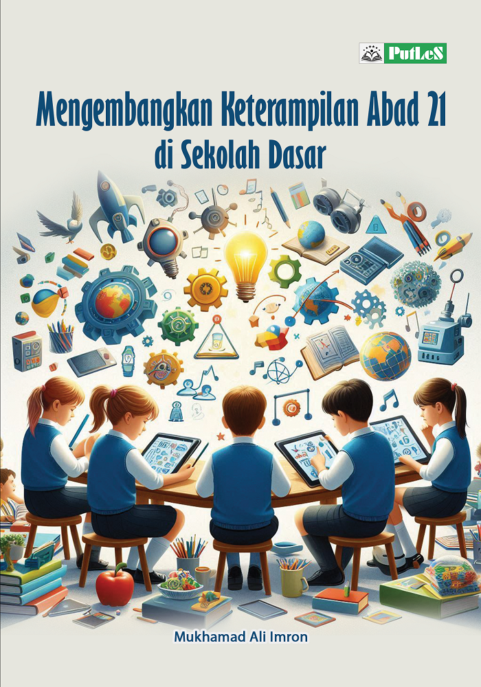 Mengembangkan Keterampilan Abad 21 di Sekolah Dasar