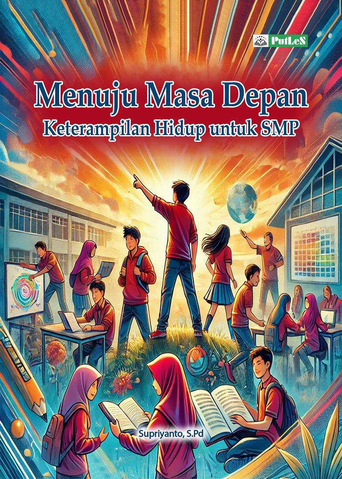 MENUJU MASA DEPAN Keterampilan Hidup untuk SMP