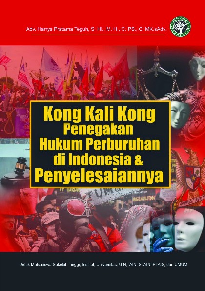 Kong Kali Kong Penegakan Hukum Perburuhan di Indonesia &amp; Penyelesaiannya