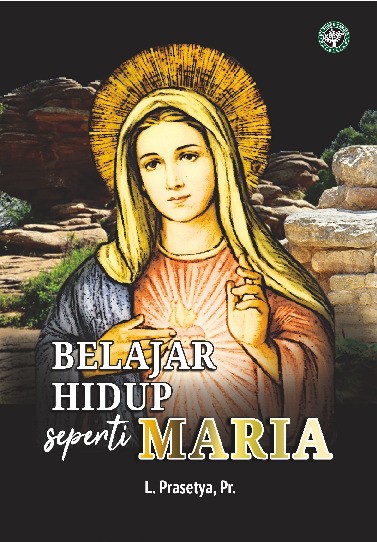 Belajar Hidup seperti Maria 