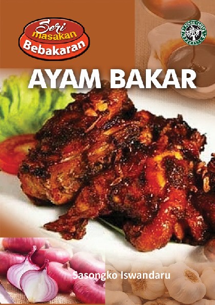 Seri Masakan Bebakaran - Ayam Bakar