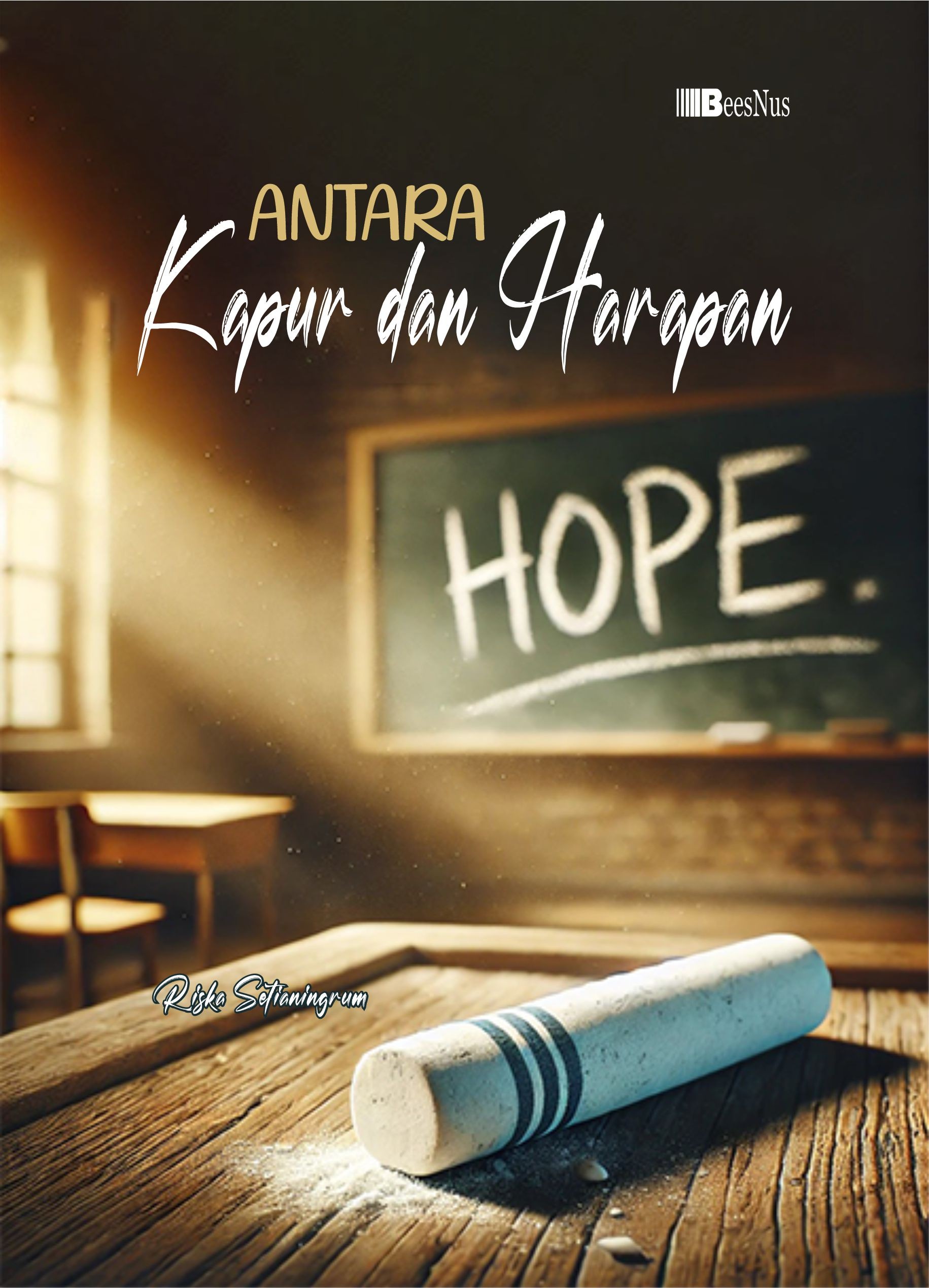 Antara Kapur dan Harapan