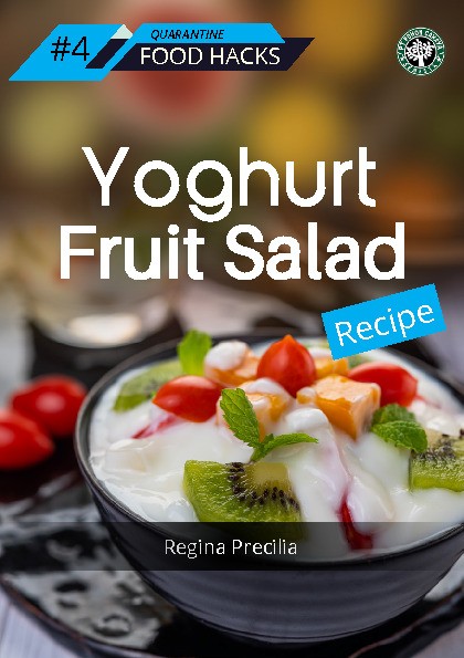 Quarantine Food Hacks #4 Yoghurt Fruit Salad Recipe