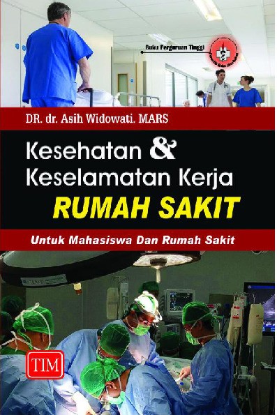 Kesehatan dan Keselamatan Kerja Rumah Sakit untuk Mahasiswa dan Rumah Sakit
