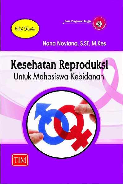Kesehatan Reproduksi Untuk Mahasiswa Kebidanan Edisi Revisi 