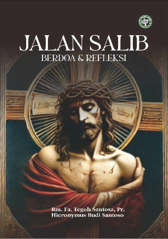 Jalan Salib : Berdoa &amp; Refleksi