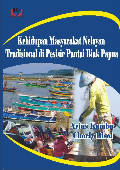Kehidupan masyarakat nelayan tradisional di Pesisir pantai Biak Papua