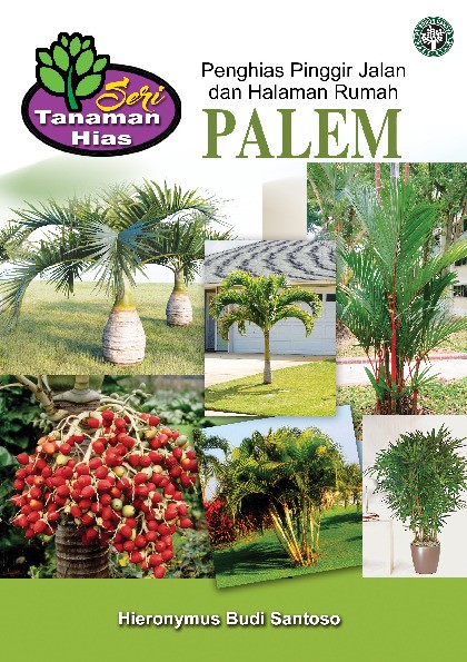 Seri Tanaman Hias; Palem; Penghias Pinggir Jalan dan Halaman Rumah