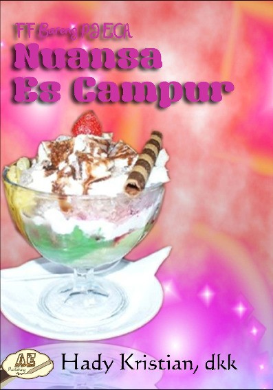 Nuansa es campur : FF bareng PJ E-CA