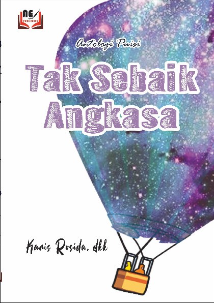 Tak sebaik angkasa : antologi puisi