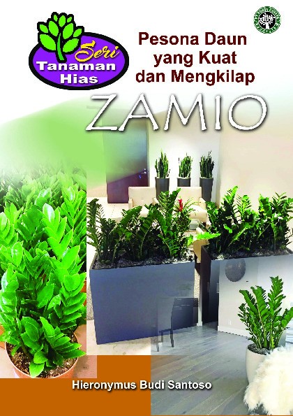 Seri Tanaman Hias; Zamio; pesona daun yang kuat dan mengkilap