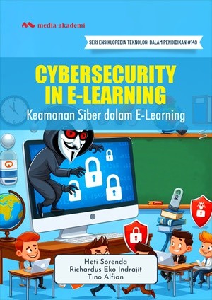 Cybersecurity in E-Learning; Keamanan Siber dalam E-Learning