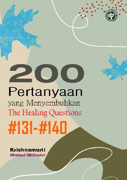 200 Pertanyaan yang Menyembuhkan; The Healing Questions; #131-#140