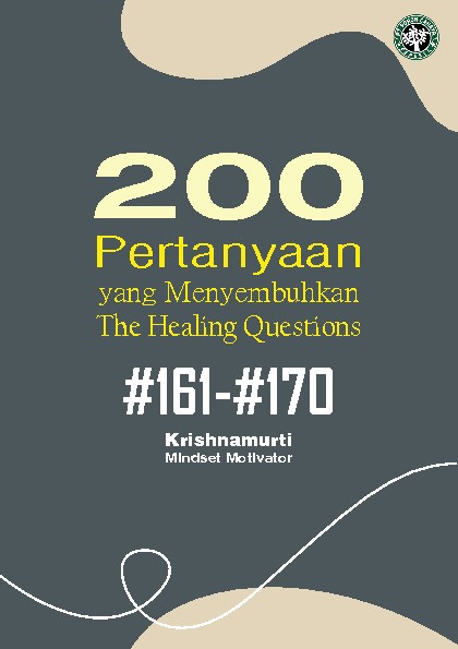 200 Pertanyaan yang Menyembuhkan; The Healing Questions; #161-#170