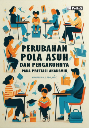 Perubahan Pola Asuh dan Pengaruhnya pada Prestasi Akademik