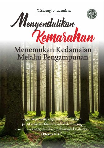 Mengendalikan Kemarahan : Menemukan Kedamaian Melalui Pengampunan