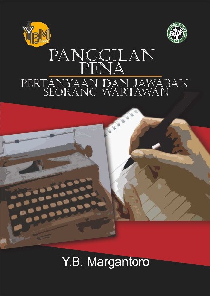 Panggilan pena : pertanyaan dan jawaban seorang wartawan