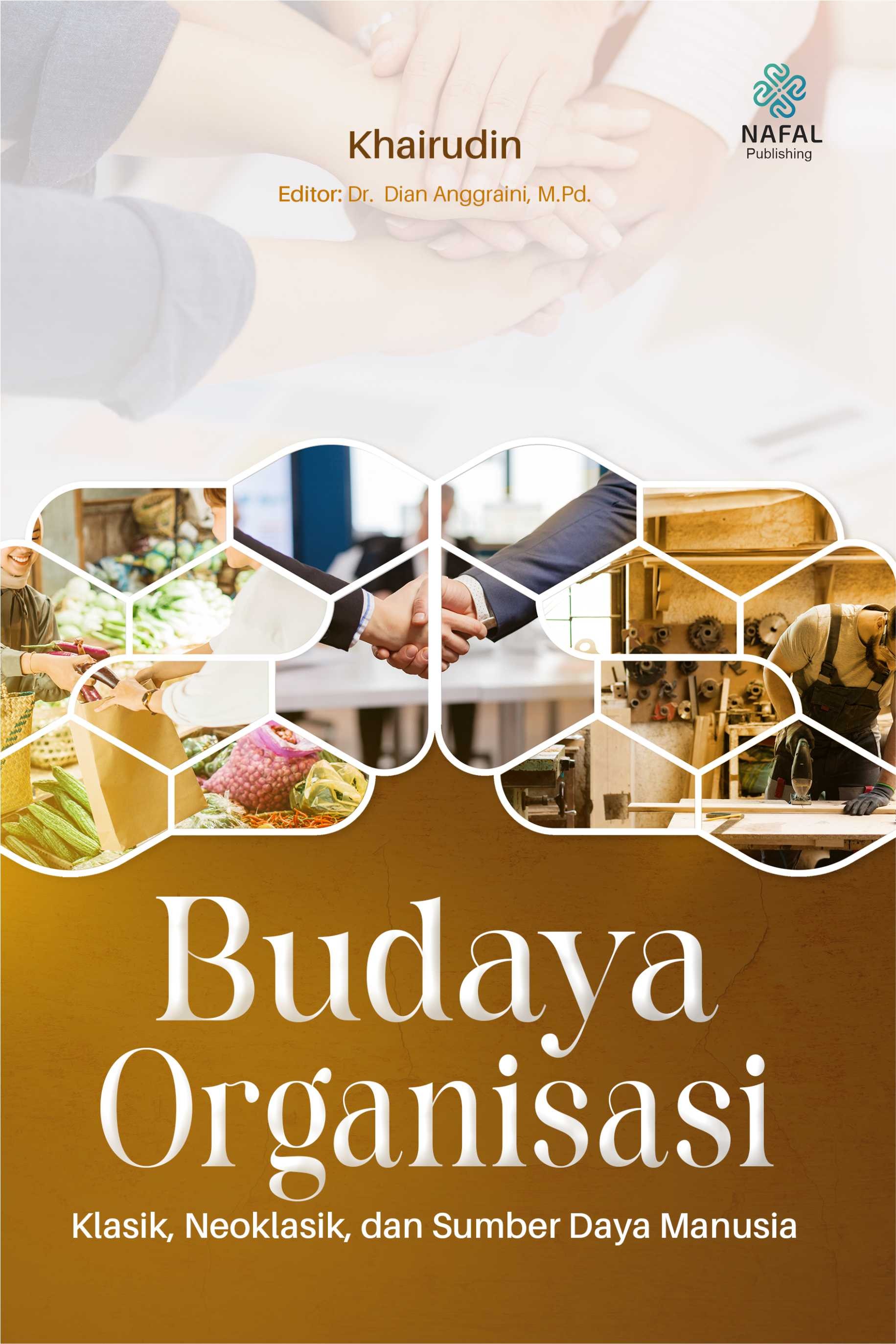 BUDAYA ORGANISASI Klasik, Neoklasik, dan Sumber Daya Manusia