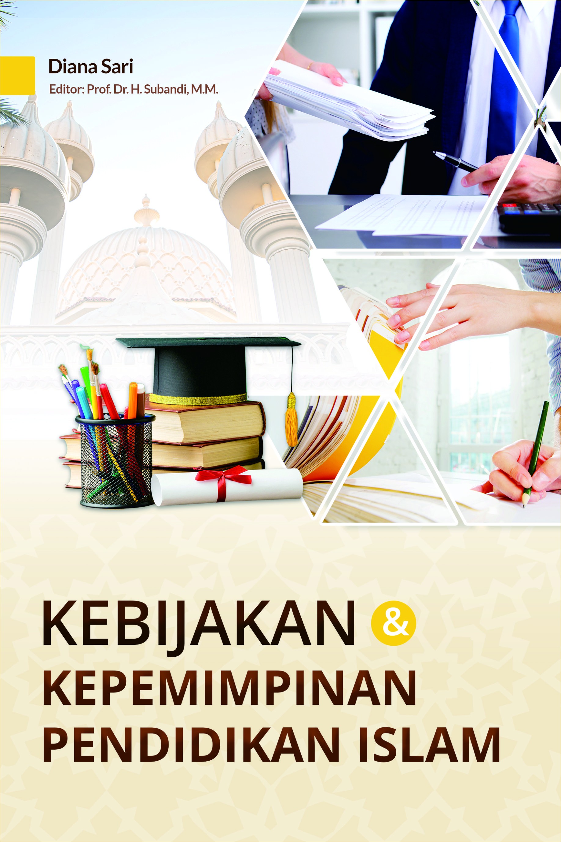 KEBIJAKAN DAN KEPEMIMPINAN PENDIDIKAN ISLAM 