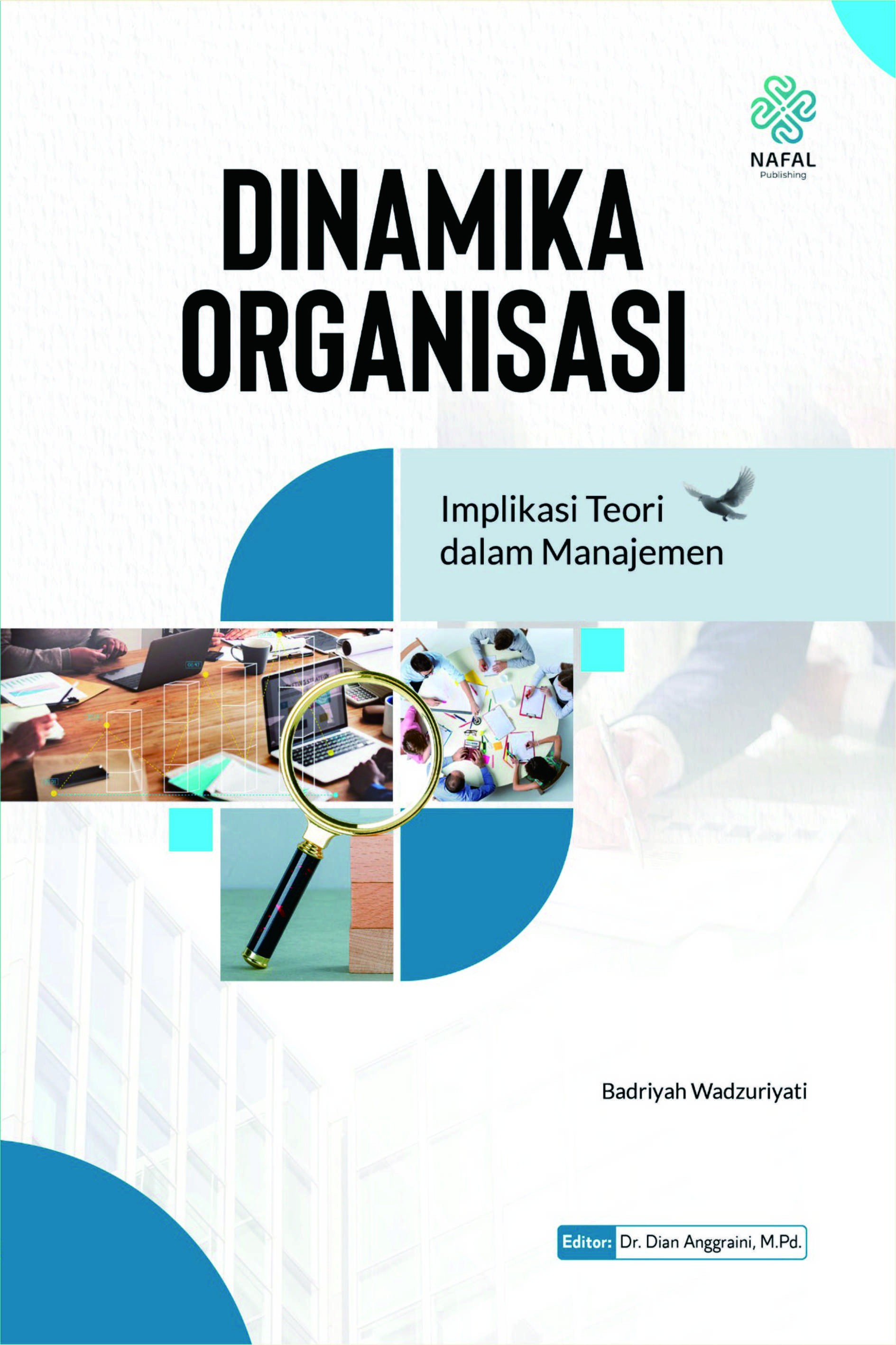 DINAMIKA ORGANISASI Implikasi Teori dalam Manajemen