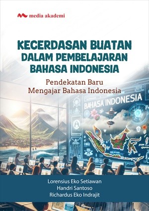 Kecerdasan Buatan dalam Pembelajaran Bahasa Indonesia; Pendekatan Baru Mengajar Bahasa Indonesia