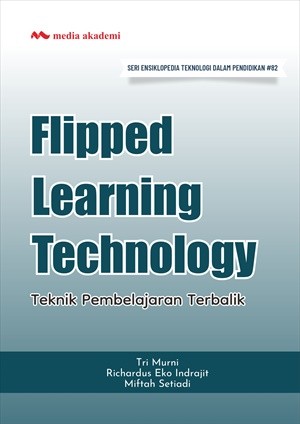 Flipped Learning Technology; Teknik Pembelajaran Terbalik