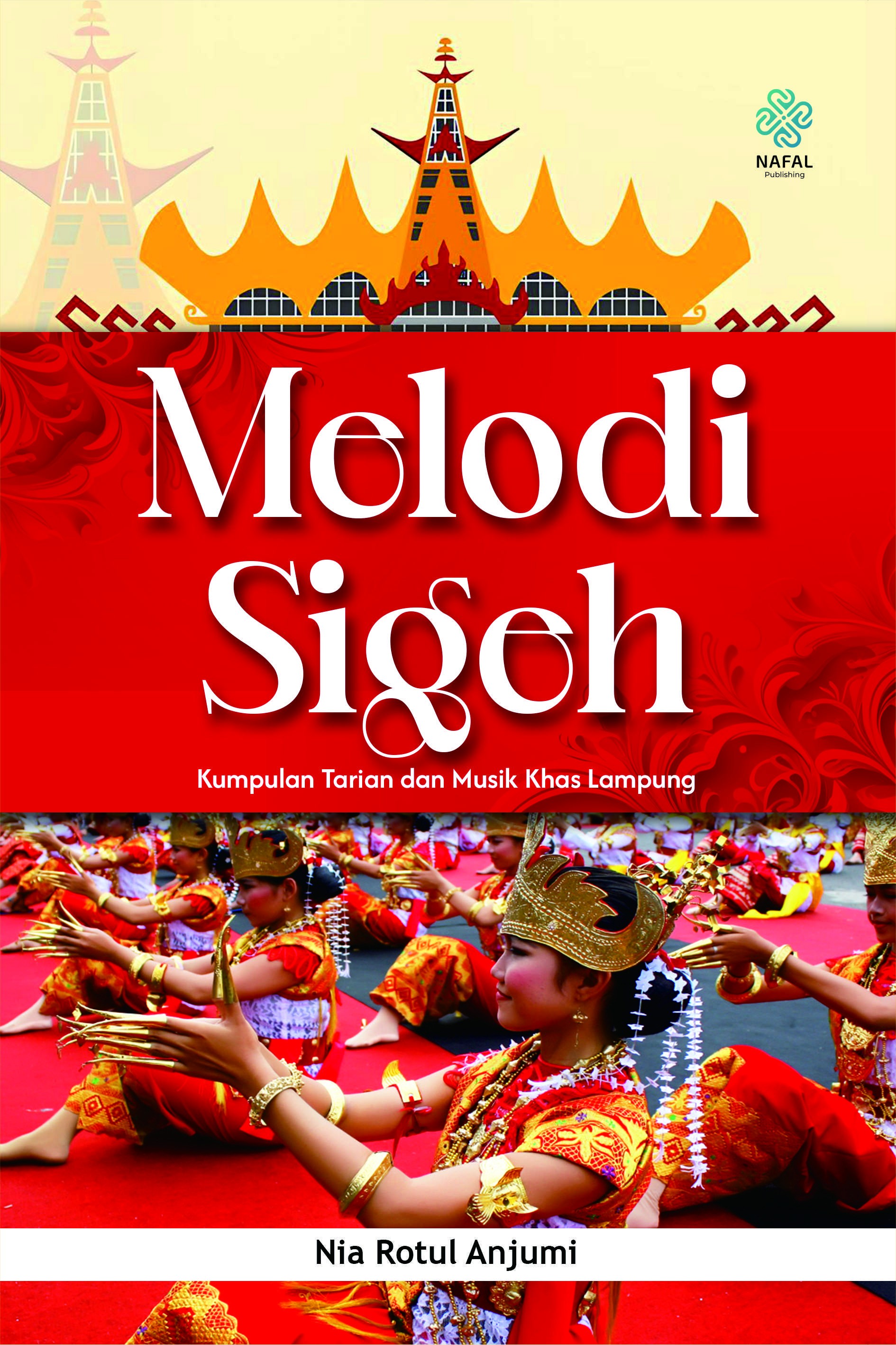 MELODI SIGEH Kumpulan Tarian dan Musik Khas Lampung 