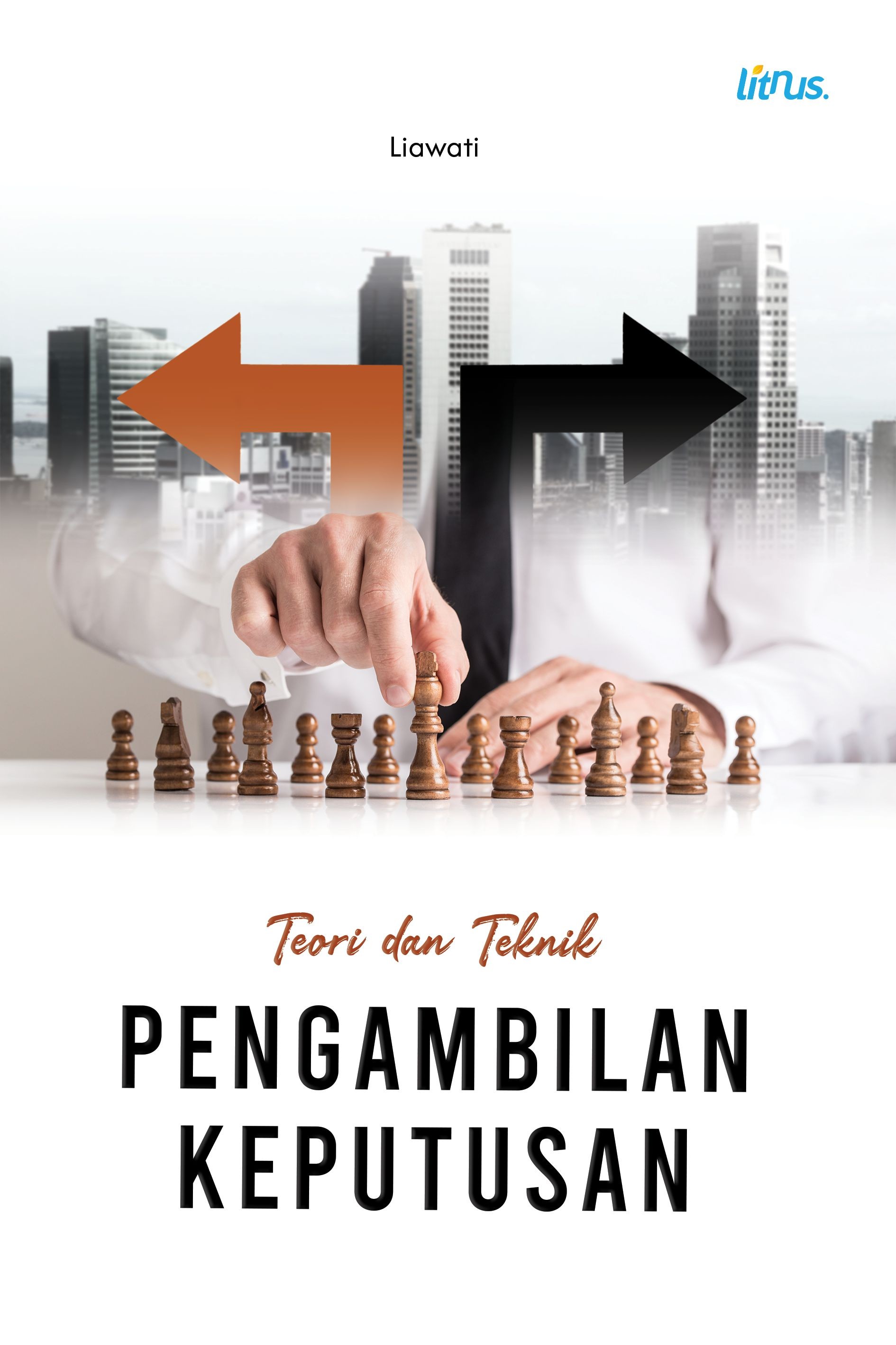 TEORI DAN TEKNIK PENGAMBILAN KEPUTUSAN