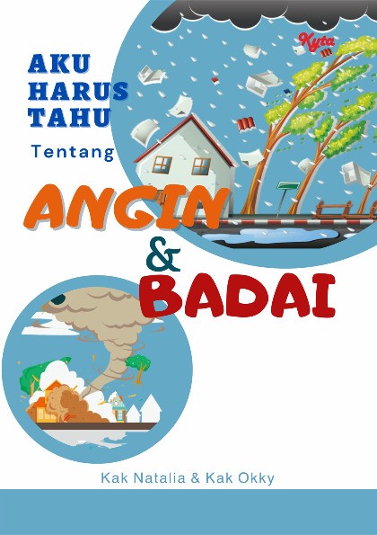 Aku Harus Tahu  Tentang : Angin dan Badai