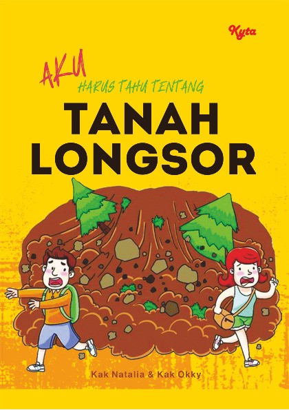 Aku Harus Tahu  Tentang : Tanah Longsor