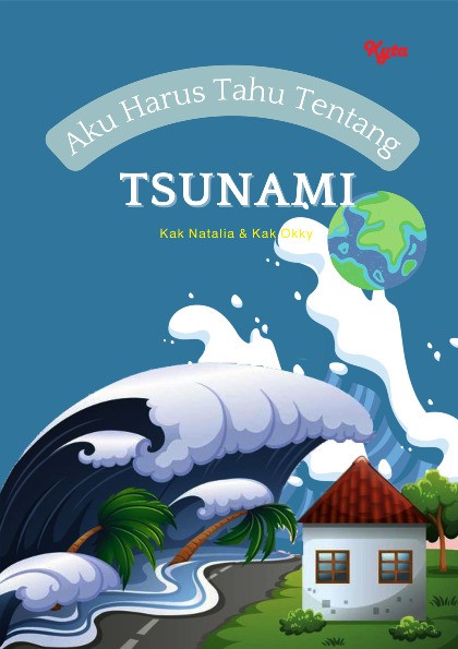 Aku Harus Tahu  Tentang : Tsunami