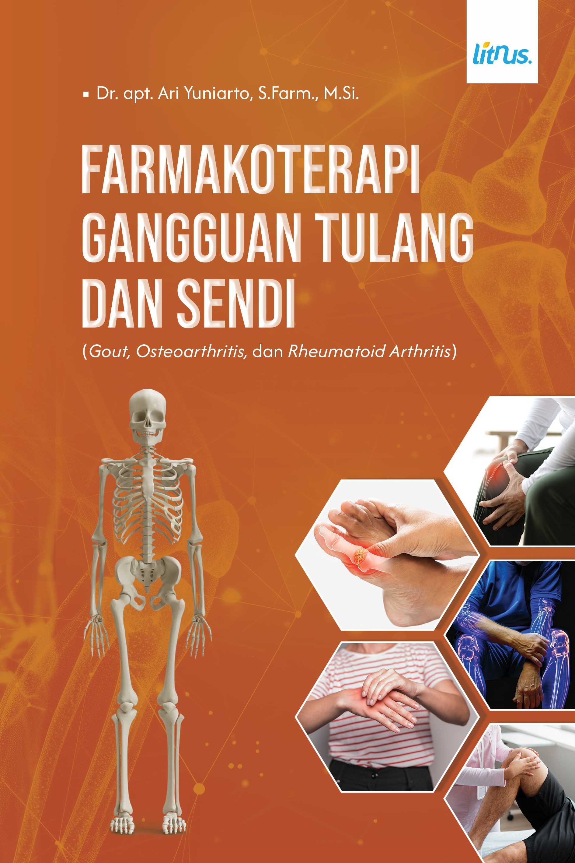 FARMAKOTERAPI GANGGUAN TULANG DAN SENDI  (Gout, Osteoarthritis, dan Rheumatoid Arthritis)