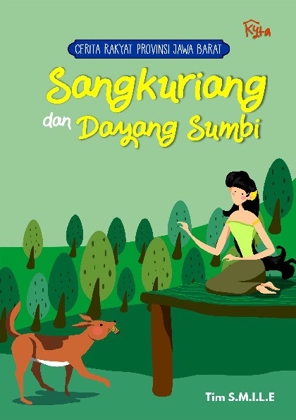 Cerita Rakyat Provinsi Jawa Barat : Sangkuriang dan Dayang Sumbi