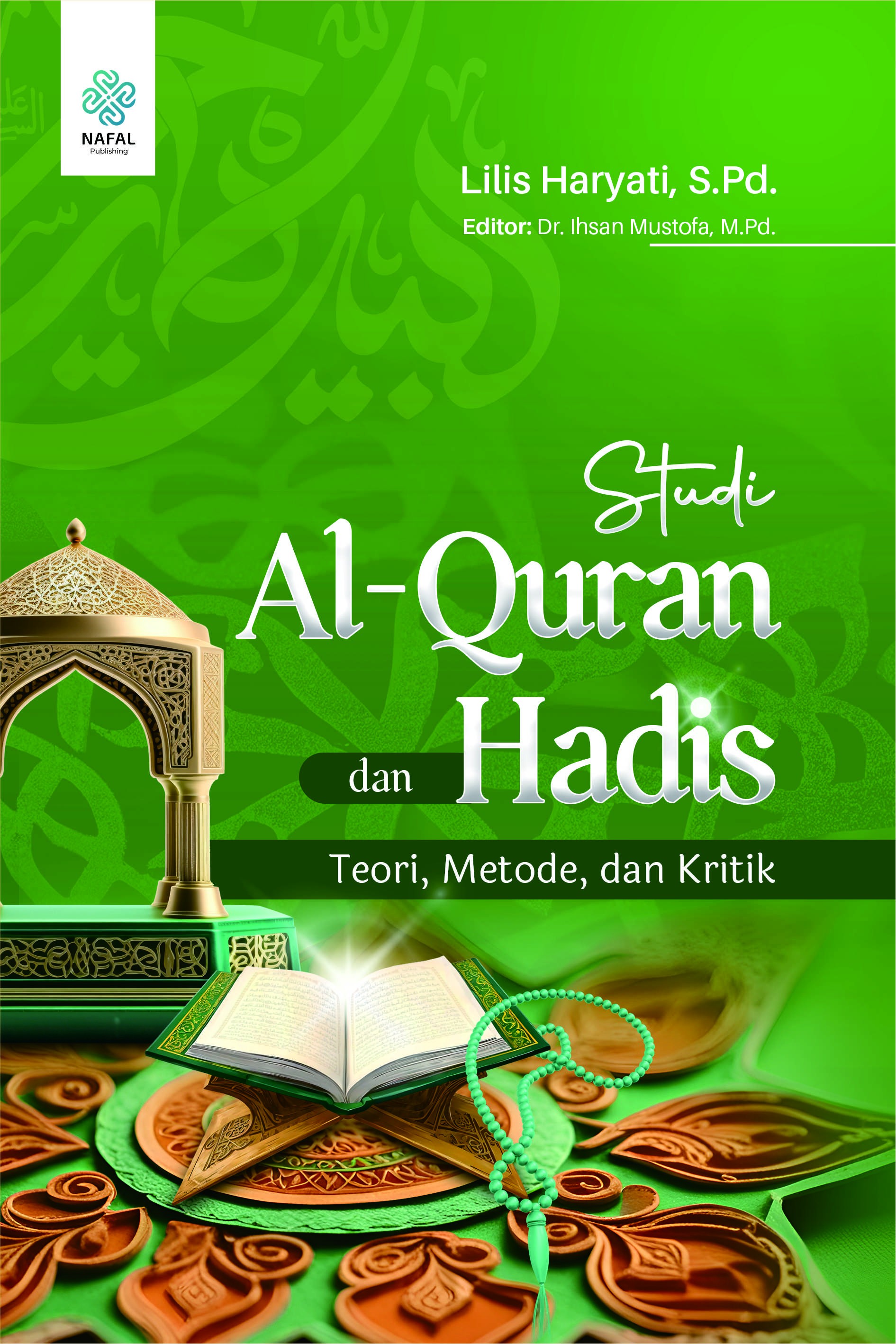 STUDI AL-QURAN DAN HADIS Teori, Metode, dan Kritik 