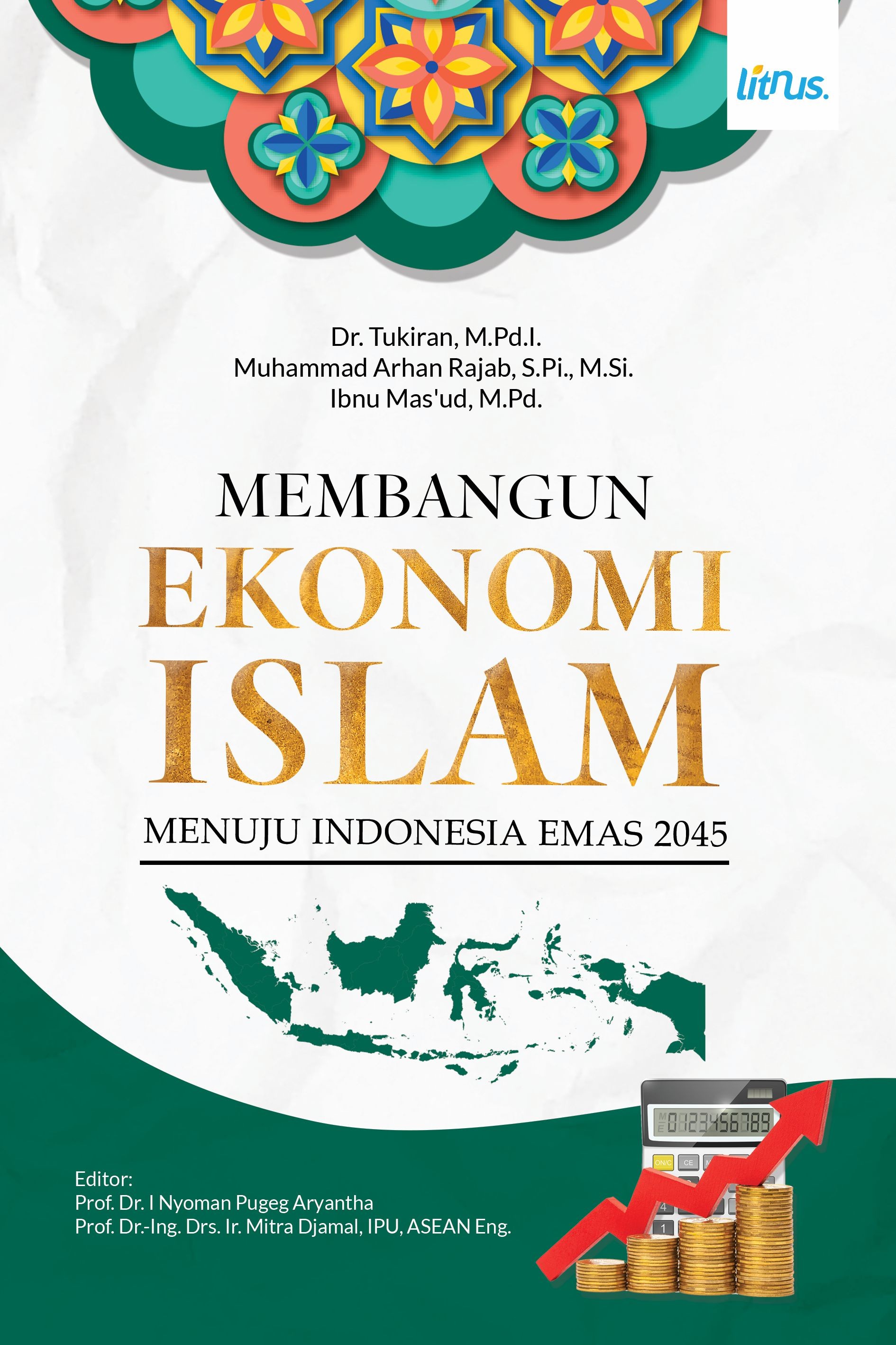 MEMBANGUN EKONOMI ISLAM MENUJU INDONESIA EMAS 2045