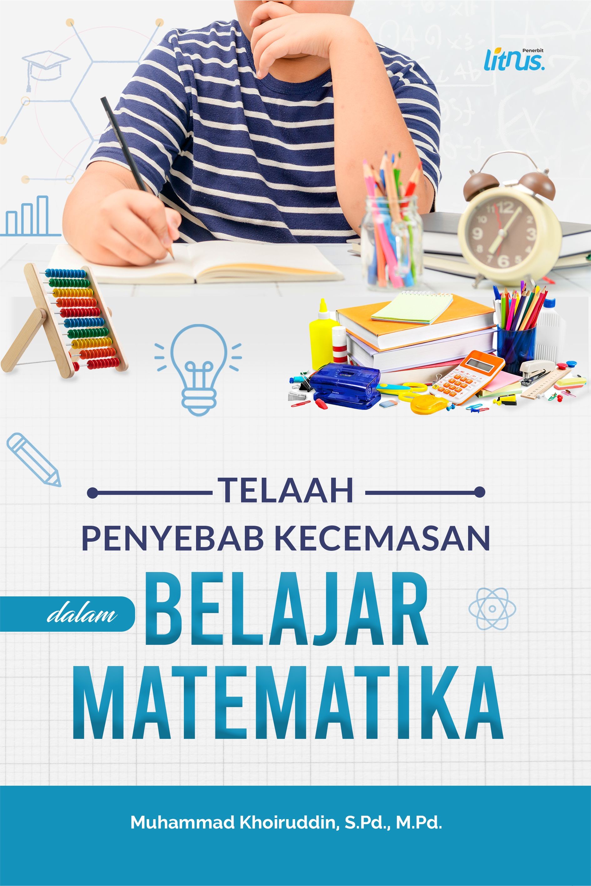 TELAAH PENYEBAB KECEMASAN DALAM BELAJAR MATEMATIKA