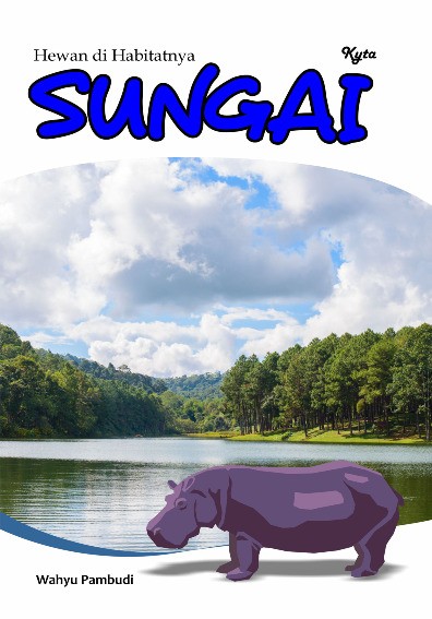 Hewan di Habitatnya SUNGAI